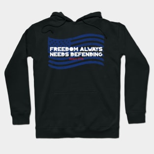 Freedom Always Needs Defending – Since 1776 Hoodie